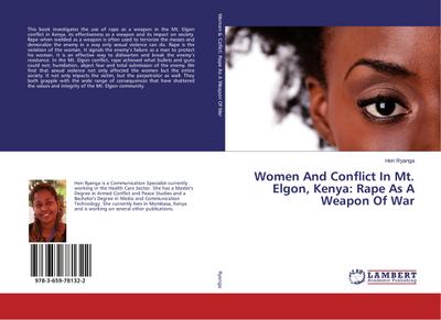 Women And Conflict In Mt. Elgon, Kenya: Rape As A Weapon Of War