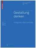 Gestaltung denken: Ein Reader für Designer und Architekten (Board of International Research in Design)