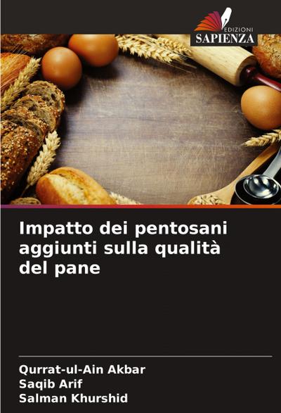 Impatto dei pentosani aggiunti sulla qualità del pane