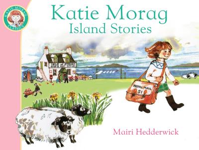 Katie Morag’s Island Stories
