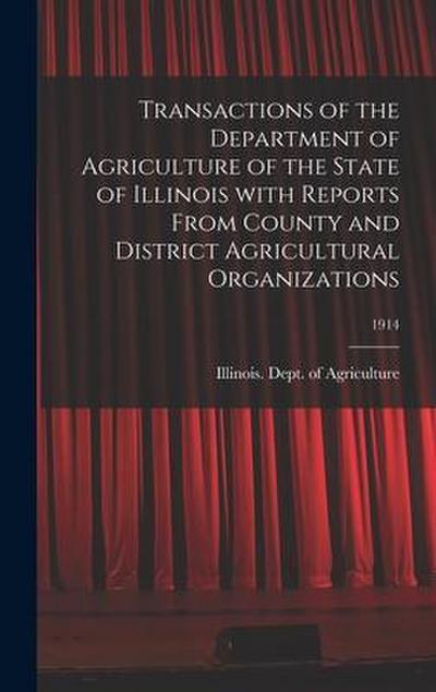Transactions of the Department of Agriculture of the State of Illinois With Reports From County and District Agricultural Organizations; 1914