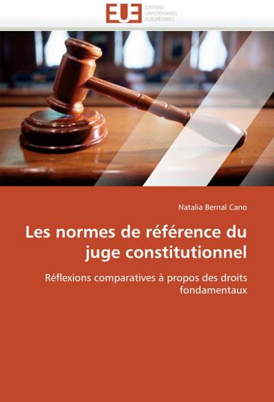 Les normes de référence du juge constitutionnel