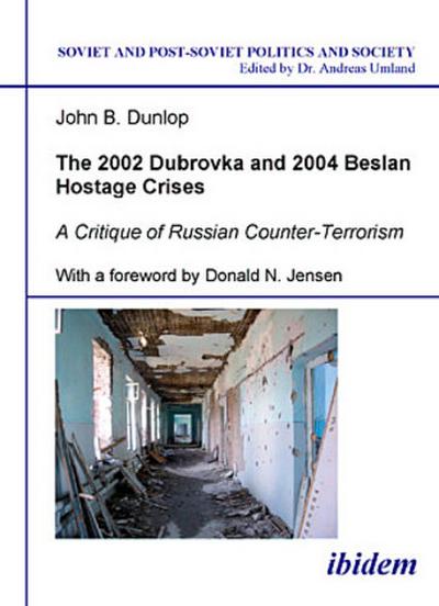 The 2002 Dubrovka and 2004 Beslan Hostage Crises