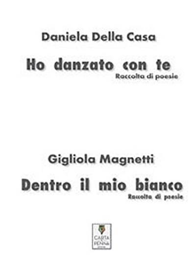 Ho danzato con te | Dentro il mio bianco