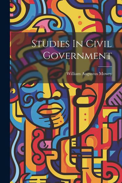 Studies In Civil Government