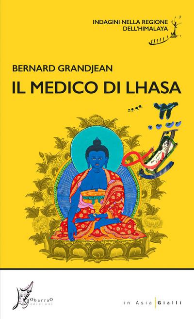 Il medico di Lhasa. Indagini nella regione dell’Himalaya