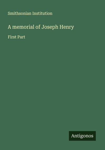 A memorial of Joseph Henry