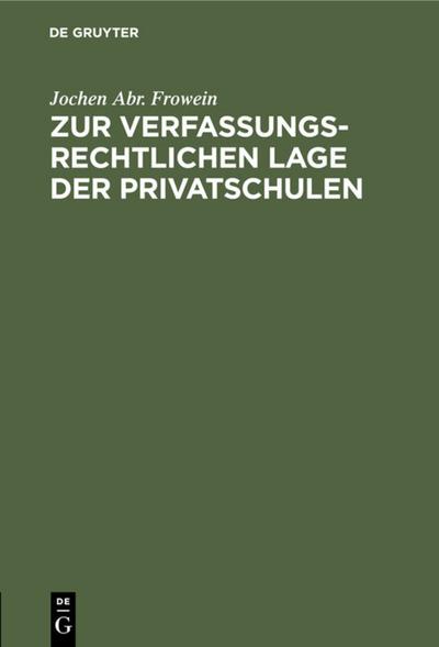 Zur verfassungsrechtlichen Lage der Privatschulen