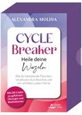 Cycle Breaker - Heile deine Wurzeln - Wie du belastende Familienstrukturen durchbrichst und ein erfülltes Leben führst