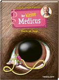 Der kleine Medicus - Alarm im Auge