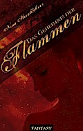 Das Geheimnis der Flammen