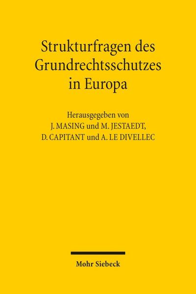 Strukturfragen des Grundrechtsschutzes in Europa