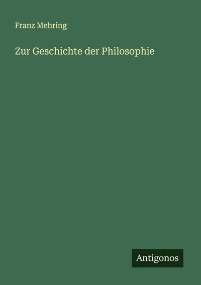 Zur Geschichte der Philosophie