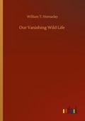 Our Vanishing Wild Life