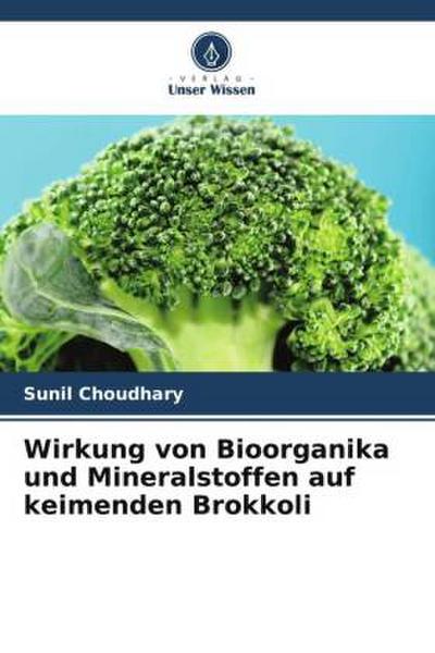Wirkung von Bioorganika und Mineralstoffen auf keimenden Brokkoli