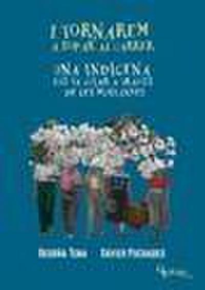 I tornarem a sopar al carrer ; Una indígena els va guiar a través de les muntanyes