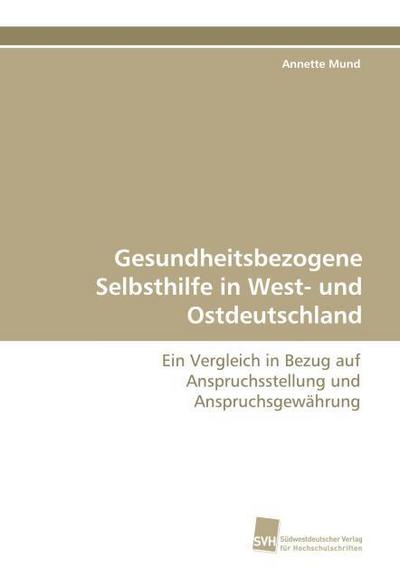 Gesundheitsbezogene Selbsthilfe in West- und Ostdeutschland
