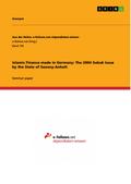 Islamic Finance made in Germany: The 2004 Sukuk Issue by the State of Saxony-Anhalt