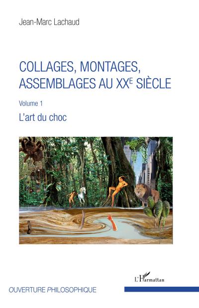 Collages, montages, assemblages au XXe siècle