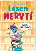 Lesen NERVT! - Bücher? Nein, danke!