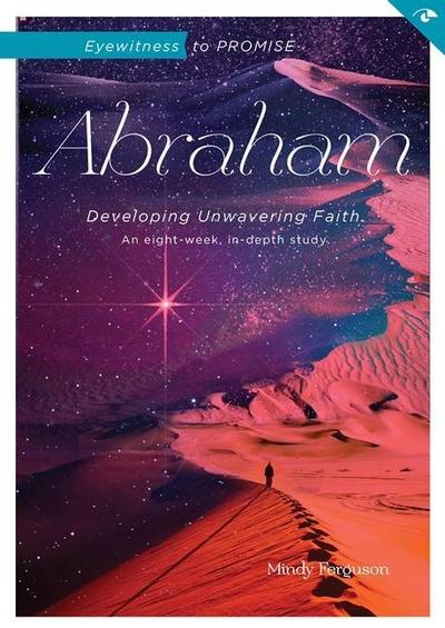 Eyewitness to Promise: Abraham