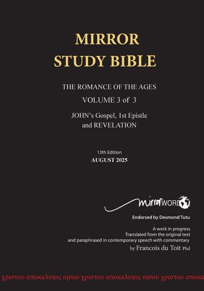 PAPERback 13th Edition AUGUST 2025 MIRROR STUDY BIBLE 500p VOLUME 3 OF 3 John’s Writings; Gospel; 1st Epistle & Apocalypse