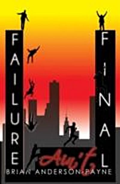 Failure Ain’t Final!