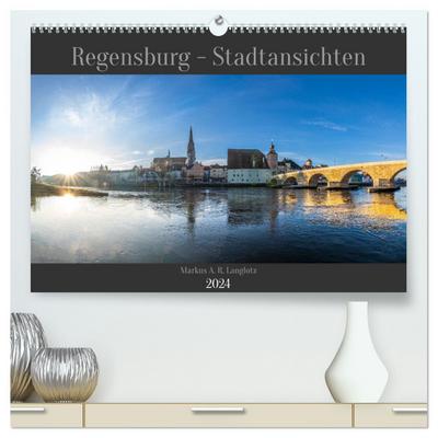 Regensburg - Stadtansichten (hochwertiger Premium Wandkalender 2024 DIN A2 quer), Kunstdruck in Hochglanz