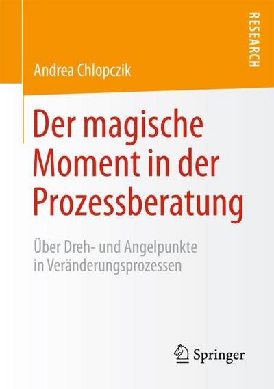 Der magische Moment in der Prozessberatung