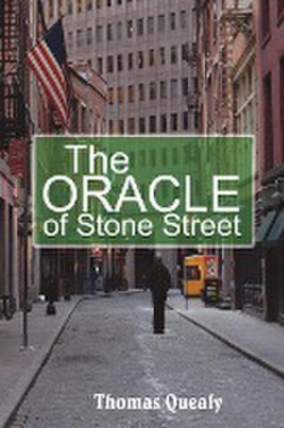The ORACLE of Stone Street - Thomas Quealy