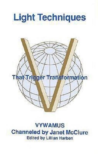 Light Techniques That Trigger Transformation