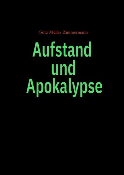 Aufstand und Apokalypse