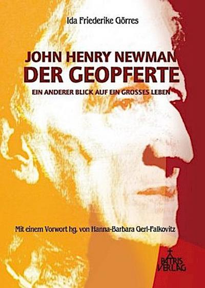 John Henry Newman - Der Geopferte