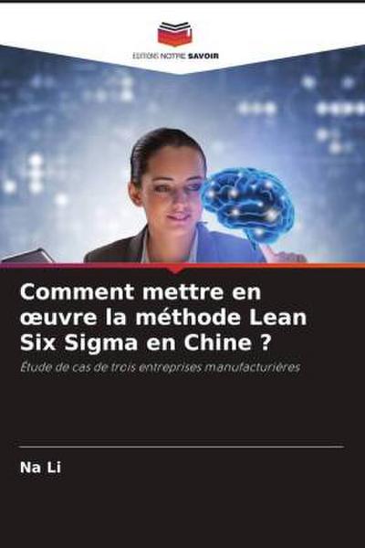 Comment mettre en ¿uvre la méthode Lean Six Sigma en Chine ?