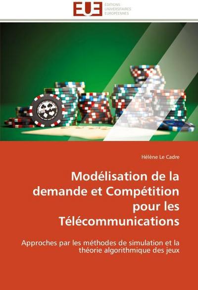 Modélisation de la demande et Compétition pour les Télécommunications