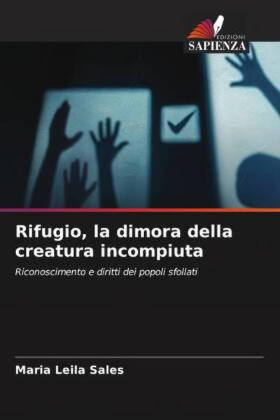 Rifugio, la dimora della creatura incompiuta