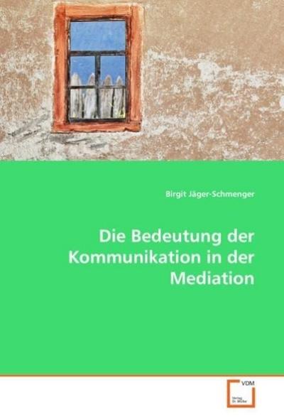 Die Bedeutung der Kommunikation in der Mediation