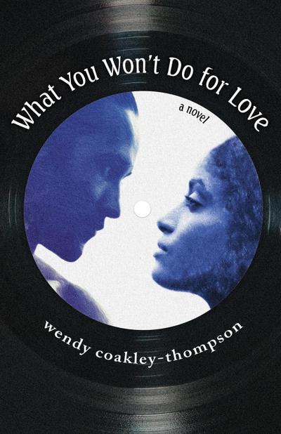 What You Won’t Do For Love