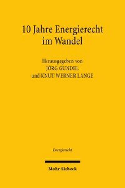 10 Jahre Energierecht im Wandel