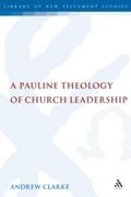 Pauline Theology of Church Leadership
