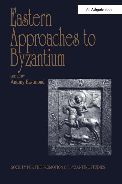 Eastern Approaches to Byzantium