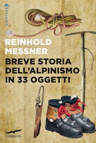 Breve storia dell’alpinismo in 33 oggetti