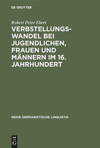 Verbstellungswandel bei Jugendlichen, Frauen und Männern im 16. Jahrhundert