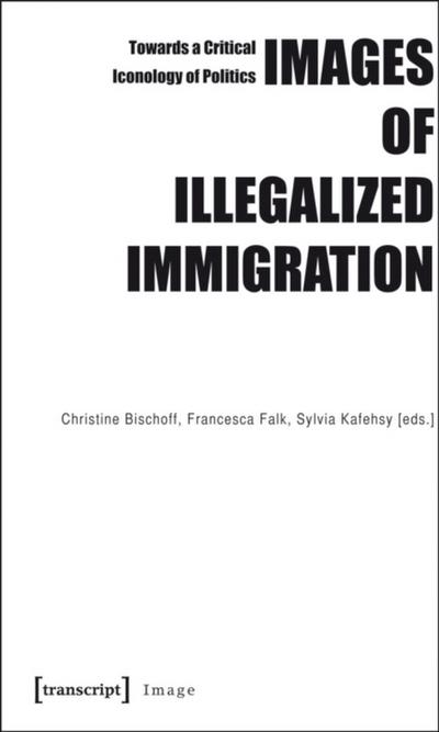 Images of Illegalized Immigration