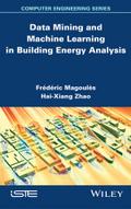 Data Mining and Machine Learning in Building Energy Analysis von Frédéric Magoules | Ebook
