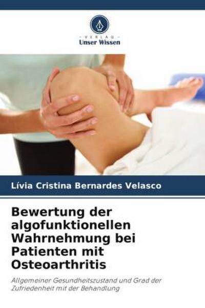 Bewertung der algofunktionellen Wahrnehmung bei Patienten mit Osteoarthritis