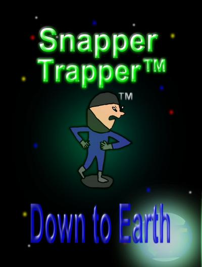 Snapper Trapper(TM): Down to Earth