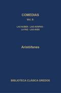 Comedias II. Las nubes - Las avispas - La paz - Las aves
