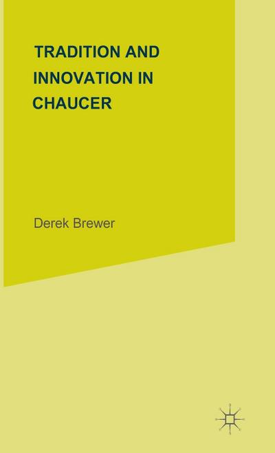 Tradition & Innovation in Chaucer