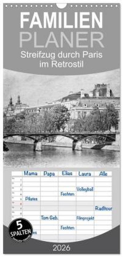 Familienplaner 2026 - Streifzug durch Paris im Retrostil mit 5 Spalten (Wandkalender, 21 x 45 cm) CALVENDO
